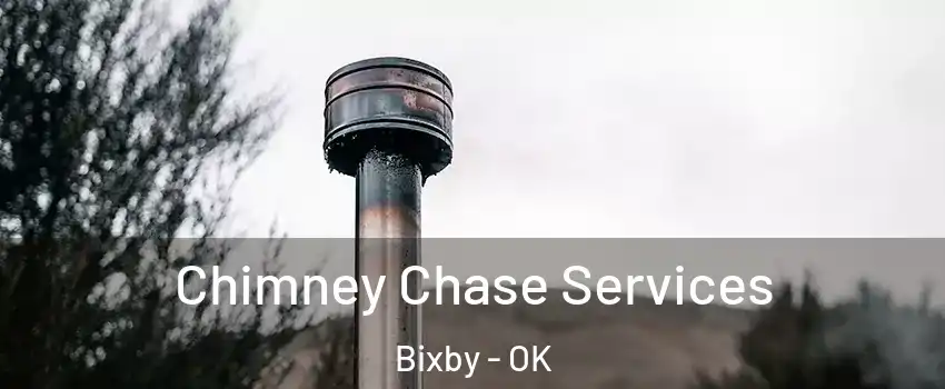  Chimney Chase Services Bixby - OK