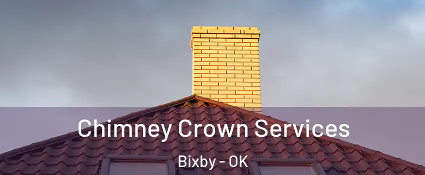 Chimney Crown Services Bixby - OK