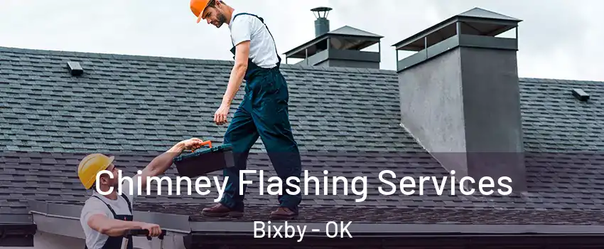  Chimney Flashing Services Bixby - OK