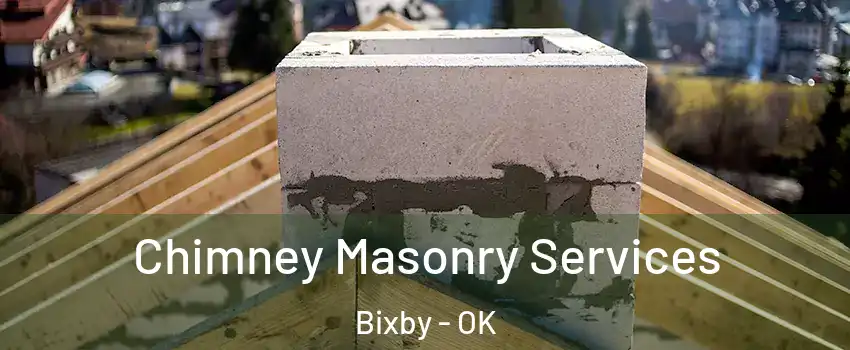  Chimney Masonry Services Bixby - OK