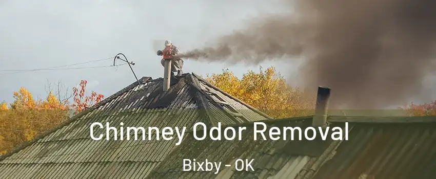  Chimney Odor Removal Bixby - OK