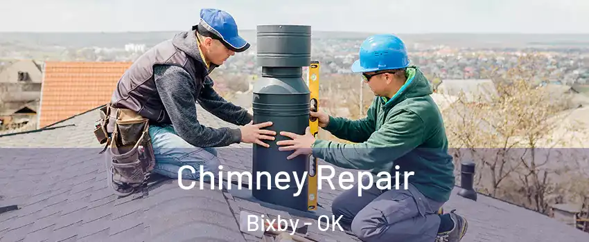  Chimney Repair Bixby - OK