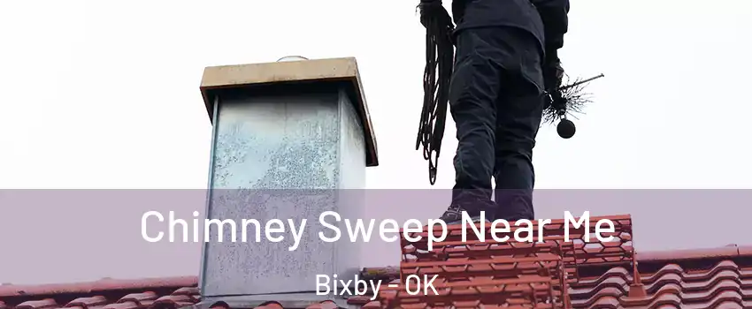 Chimney Sweep Near Me Bixby - OK