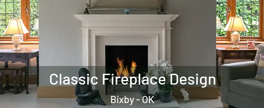  Classic Fireplace Design Bixby - OK