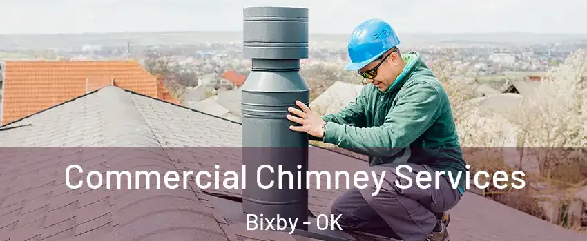  Commercial Chimney Services Bixby - OK