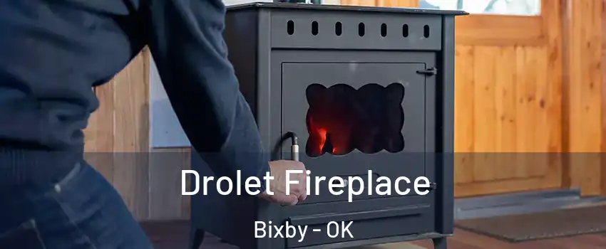  Drolet Fireplace Bixby - OK