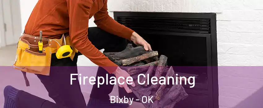  Fireplace Cleaning Bixby - OK