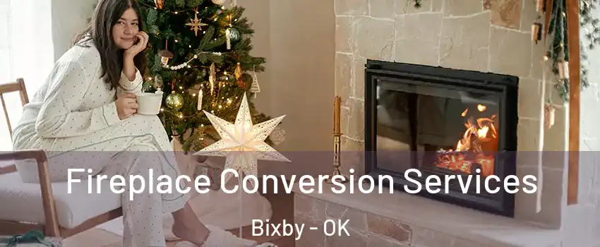  Fireplace Conversion Services Bixby - OK
