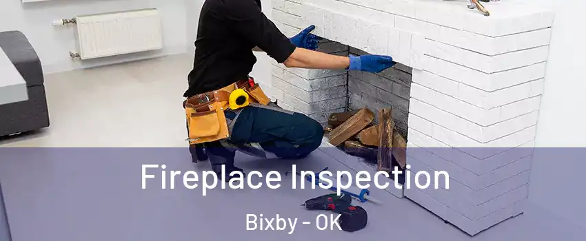  Fireplace Inspection Bixby - OK