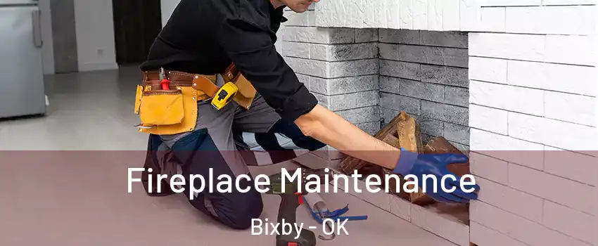  Fireplace Maintenance Bixby - OK