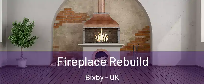  Fireplace Rebuild Bixby - OK