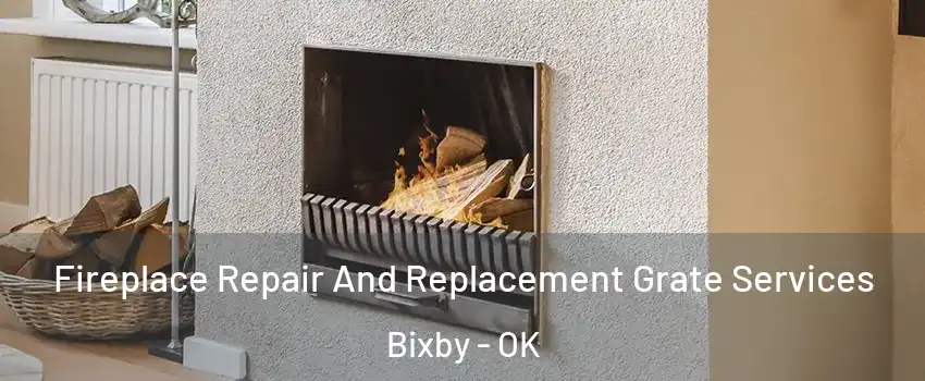  Fireplace Repair And Replacement Grate Services Bixby - OK
