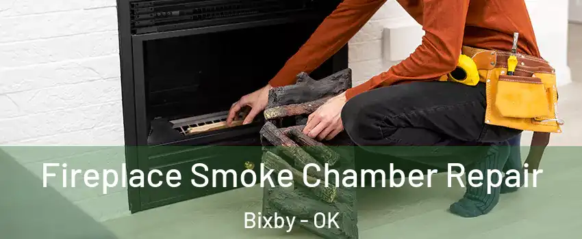 Fireplace Smoke Chamber Repair Bixby - OK