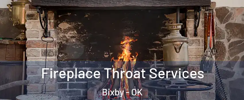  Fireplace Throat Services Bixby - OK
