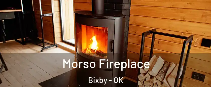  Morso Fireplace Bixby - OK