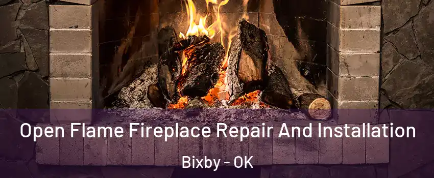  Open Flame Fireplace Repair And Installation Bixby - OK