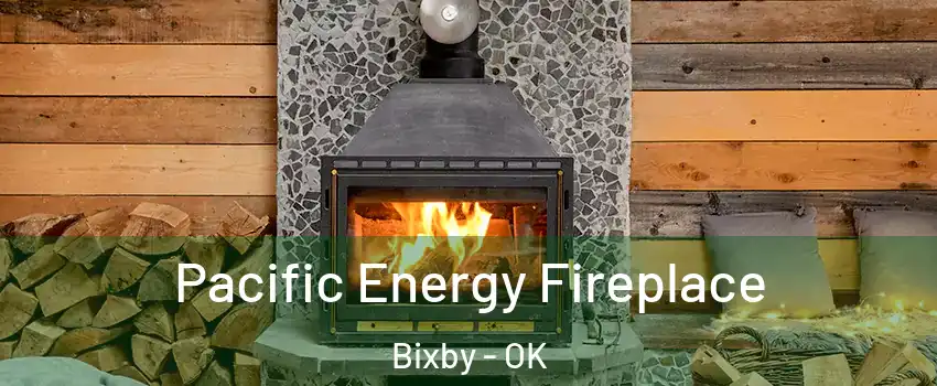  Pacific Energy Fireplace Bixby - OK