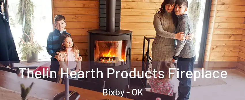  Thelin Hearth Products Fireplace Bixby - OK